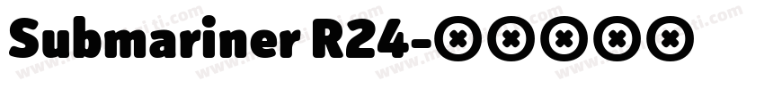Submariner R24字体转换